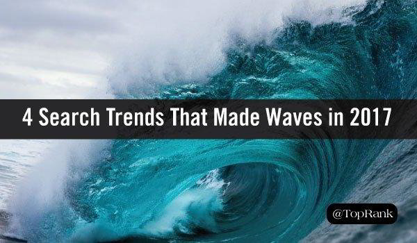 You are currently viewing 4 Search Trends That Made Waves in 2017